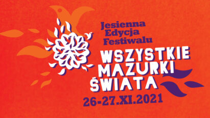 Festiwal Wszystkie Mazurki Świata 2021 – edycja jesienna