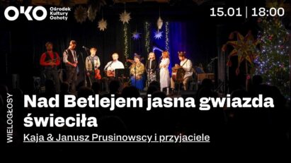 Wielogłosy: „Nad Betlejem jasna gwiazda świeciła” Kaja & Janusz Prusinowscy i przyjaciele