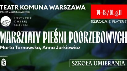 Szkoła Umierania: Warsztaty pieśni pogrzebowych / Marta Tarnowska, Anna Jurkiewicz