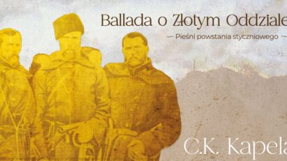 Ballada o Złotym Oddziale | Pieśni Powstania Styczniowego | Koncert