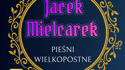 Jacek Mielcarek PIEŚNI WIELKOPOSTNE