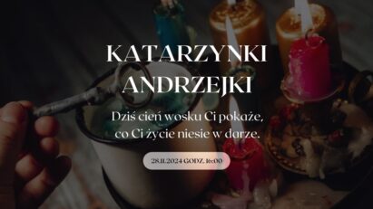 KATARZYNKI, ANDRZEJKI i etnografia