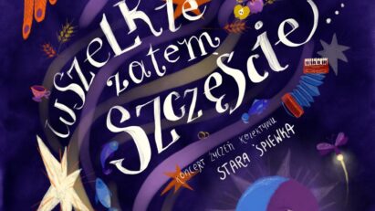 WSZELKIE ZATEM SZCZĘŚCIE! Koncert życzeń kolektywu Stara Śpiewka