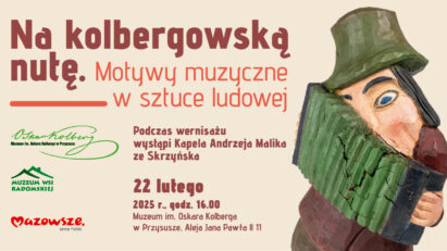 Wernisaż wystawy „Na kolbergowską nutę. Motywy muzyczne w sztuce ludowej”