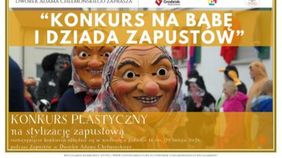 Finał konkursu na babę i dziada zapustów. Konkurs plastyczny na stylizację zapustową.