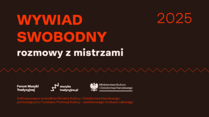 Wywiad swobodny — rozmowy o kulturze tradycyjnej 2025 [FMT—MKiDN]