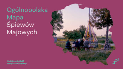 Ogólnopolska Mapa Śpiewów Majowych | #oznaczmajowe