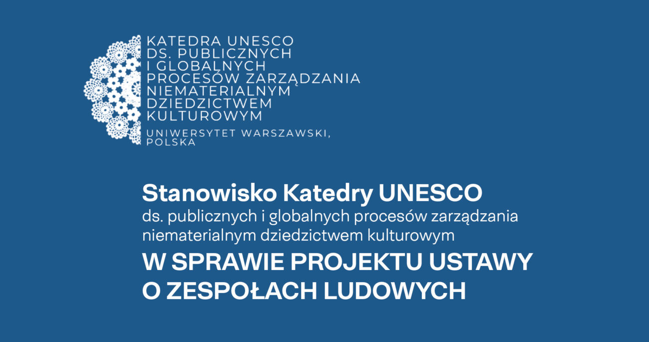 Stanowisko Katedry UNESCO → w sprawie projektu ustawy o zespołach ludowych