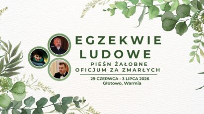 EGZEKWIE LUDOWE. PIEŚNI ŻAŁOBNE I OFCJUM ZA ZMARŁYCH