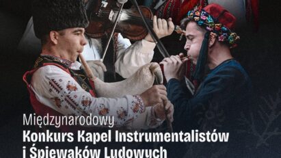 57. Międzynarodowy Festiwal Folkloru Ziem Górskich: Konkurs Kapel, Instrumentalistów i Śpiewaków Ludowych