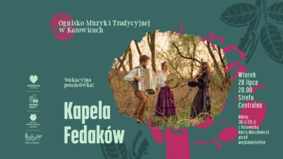Wakacyjna potańcówka! Kapela Fedaków | Ognisko Muzyki Tradycyjnej w Katowicach